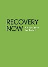 Recovery Now: A B...