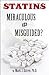 Statins: Miracle or Mistake?