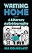 Writing Home: A Literacy Autobiography