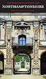 Northamptonshire (Pevsner Architectural Guides: Buildings of England)