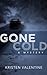 Gone Cold