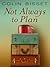 Not Always to Plan by Colin Bisset