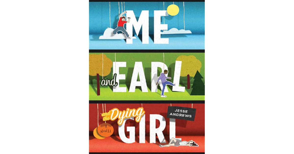 Me and Earl and the Dying Girl by Jesse Andrews