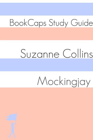 Mockingjay: The Hunger Games - Book Three
