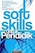Soft Skills: untuk Pendidik