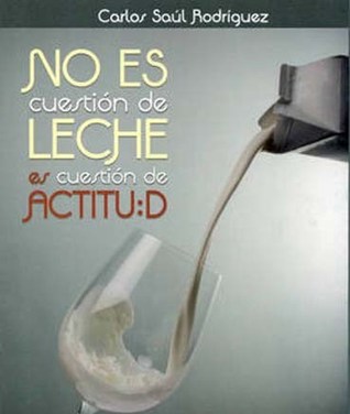 No es cuestión de leche, es cuestión de actitud (Unknown Binding)
