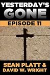 Yesterday's Gone:...