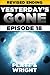 Yesterday's Gone: Episode 18 (Yesterday's Gone, #18)