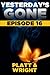 Yesterday's Gone: Episode 16 (Yesterday's Gone, #16)