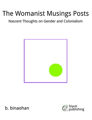 The Womanist Musings Posts: Nascent Thoughts on Gender and Colonialism