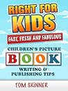 Right For Kids by Tom    Skinner