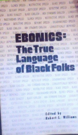 Ebonics: The True Language of Black Folks (Paperback)