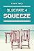 Squeeze (Blue Fate #4)