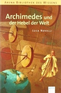 Archimedes und der Hebel der Welt
