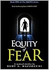 EQUITY of FEAR (Equity Series, #2)