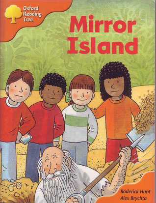 Mirror Island (Oxford Reading Tree: Stage 6: More Stories B, Magic Key)