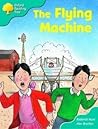 The Flying Machine by Roderick Hunt
