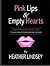 Pink Lips & Empty Hearts