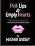 Pink Lips & Empty Hearts by Heather Lindsey