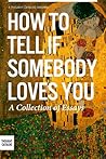 How to Tell if Somebody Loves You