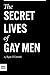 The Secret Lives of Gay Men