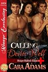 Calling Doctor Wolf by Cara Adams