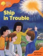 Ship In Trouble (Oxford Reading Tree: Stage 6: More Stories C)