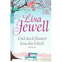 Und doch flüstert leise das Glück