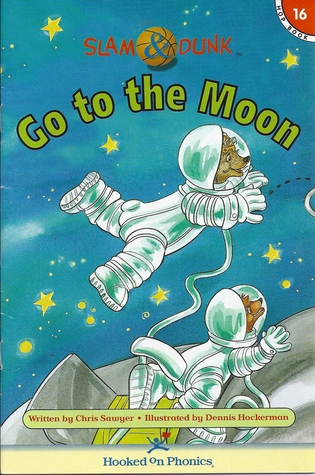 Go To The Moon (Slam & Dunk Hop Books, Book 16)