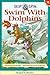 Skip & Spin Swim With Dolphins (Hooked on Phonics, Book 18)