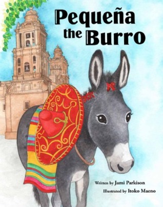 Pequena the Burro (Kindle Edition)