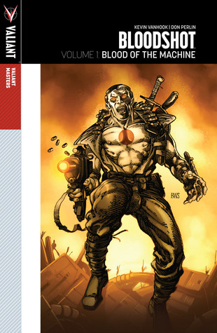 Valiant Masters: Bloodshot, Volume 1: Blood of the Machine