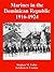 Marines in the Dominican Republic 1916-1924