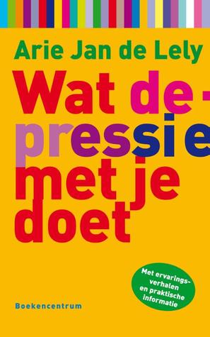 Wat depressie met je doet (Wat ... met je doet) (Dutch Edition)