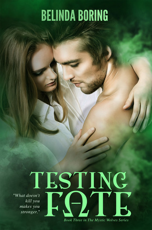 Testing Fate (Mystic Wolves, #3)