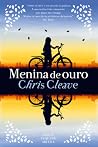 Menina de Ouro by Chris Cleave