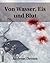 Von Wasser, Eis und Blut