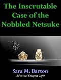 The Inscrutable Case of the Nobbled Netsuke
