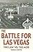 The Battle for Las Vegas: T...
