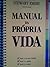 Manual da própria vida by Stewart Emery