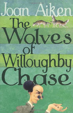 The Wolves of Willoughby Chase
