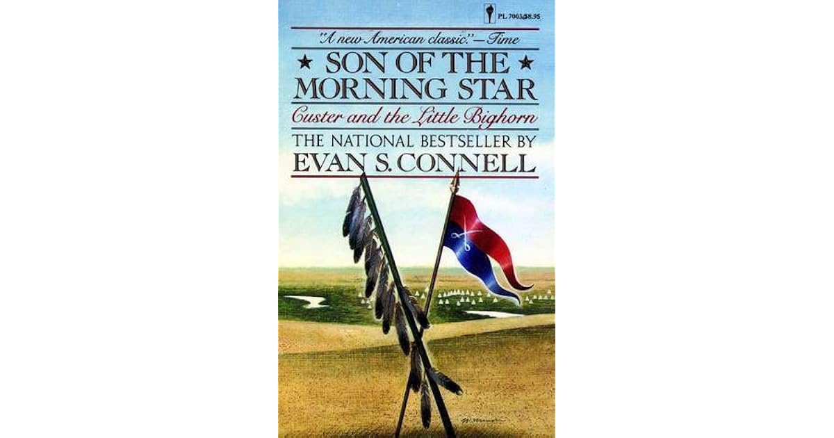 Son of the Morning Star by Evan S. Connell