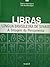 Libras, língua brasileira de sinais: a imagem do pensamento, volume III