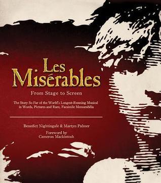 Les Misérables: From Stage to Screen (Hardcover)