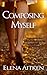 Composing Myself by Elena Aitken