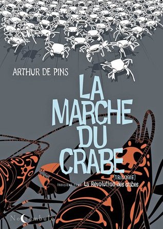 La Révolution des Crabes (La Marche du Crabe, #3)