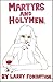 Martyrs and Holymen by Larry Fondation