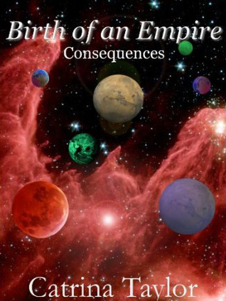 Birth of an Empire: Consequences (Xarrok Series, #2)