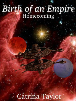 Birth of an Empire: Homecoming (Xarrok Series, #3)