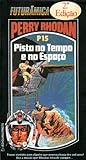Pista no Tempo e no Espaço (Perry Rhodan - P-015)